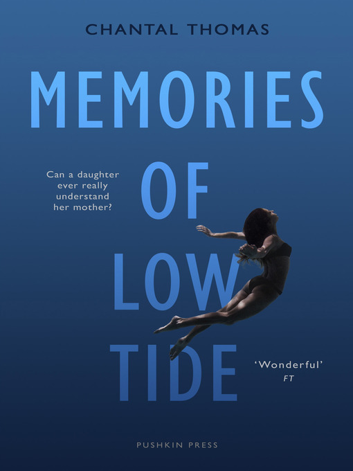 Title details for Memories of Low Tide by Chantal Thomas - Available